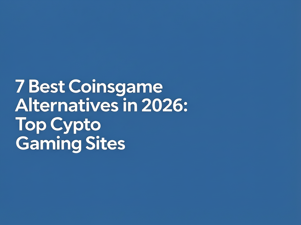 6fhPLh6_aans9gudiJEr5 7 Best Coinsgame Alternatives in 2026