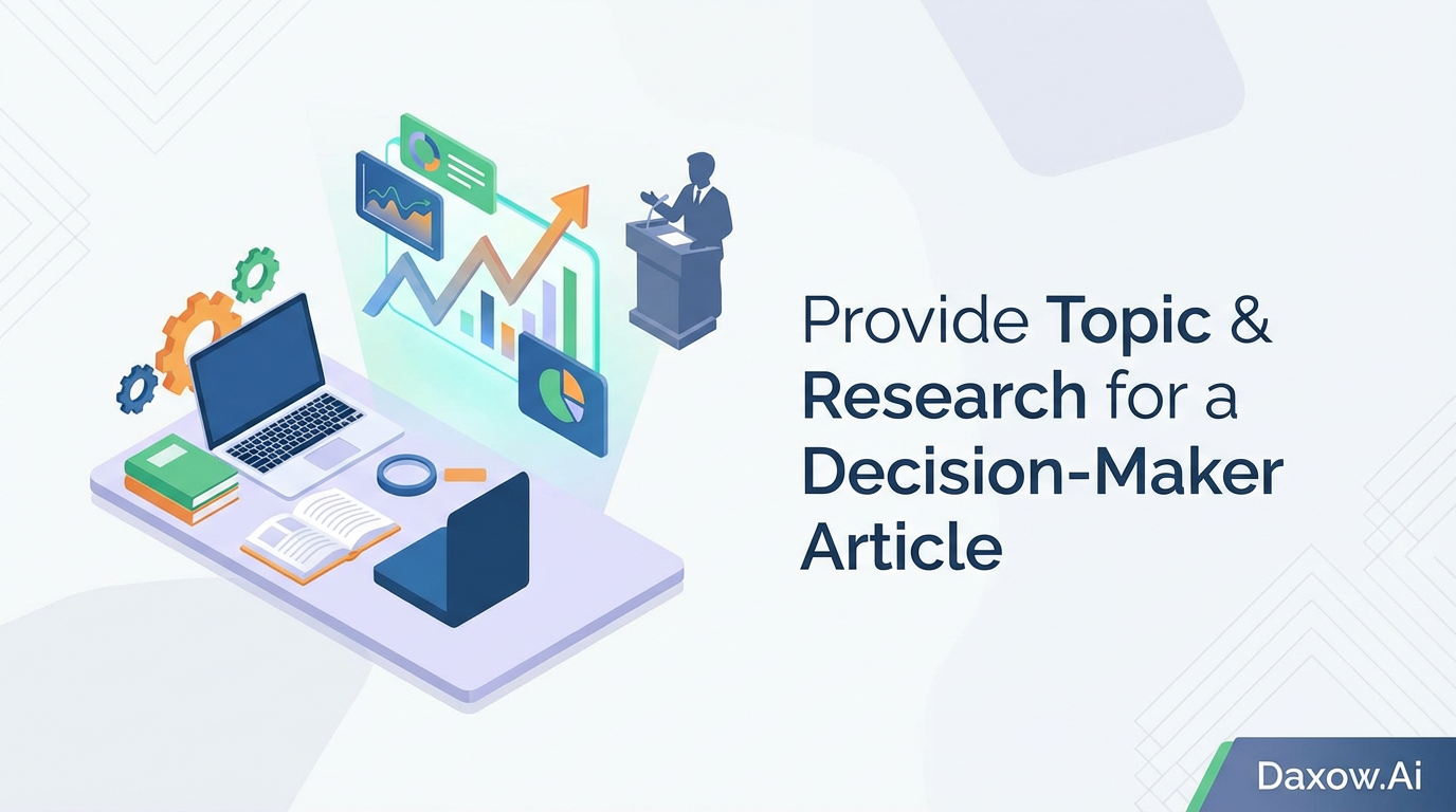 Provide Topic & Research for a Decision-Maker Article