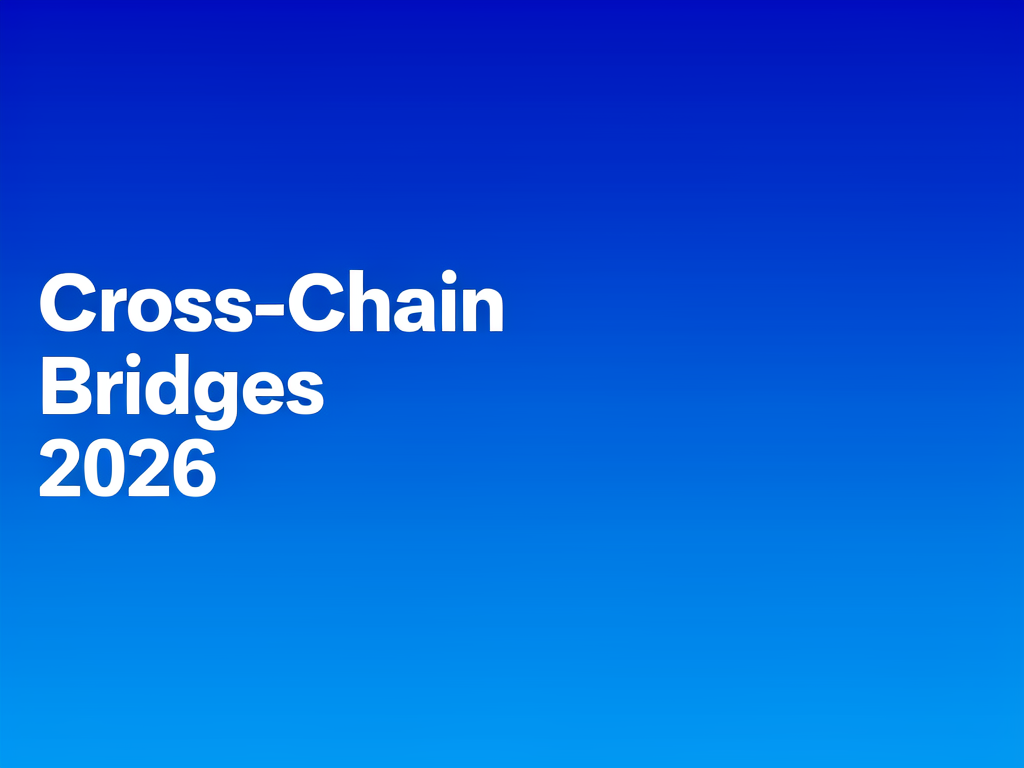 Ailh0niXy3fQWTe89_IiJ Cross-Chain Bridges 2026