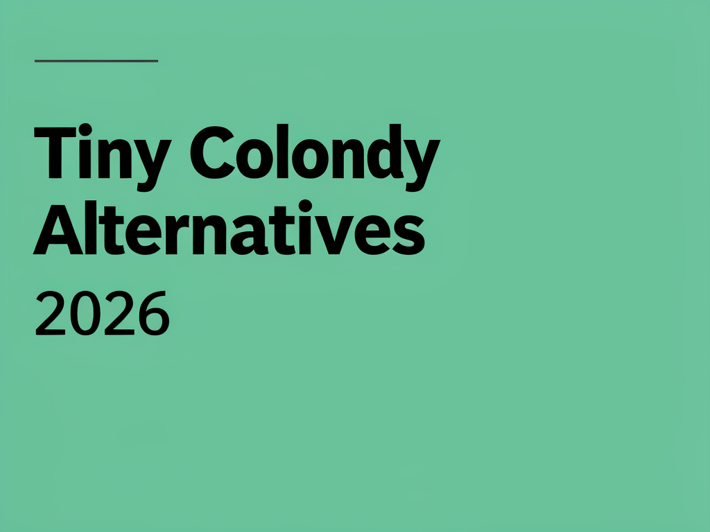Tiny Colony Alternatives 2026