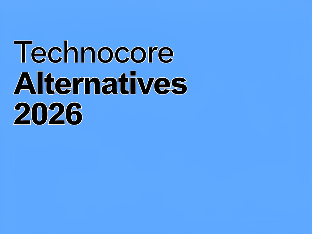 Technocore Alternatives 2026