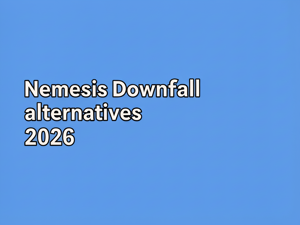 Nemesis Downfall alternatives 2026