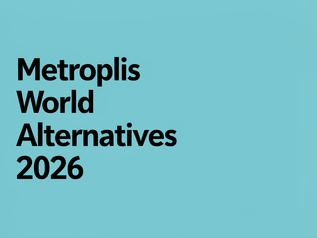 Metropolis World Alternatives 2026