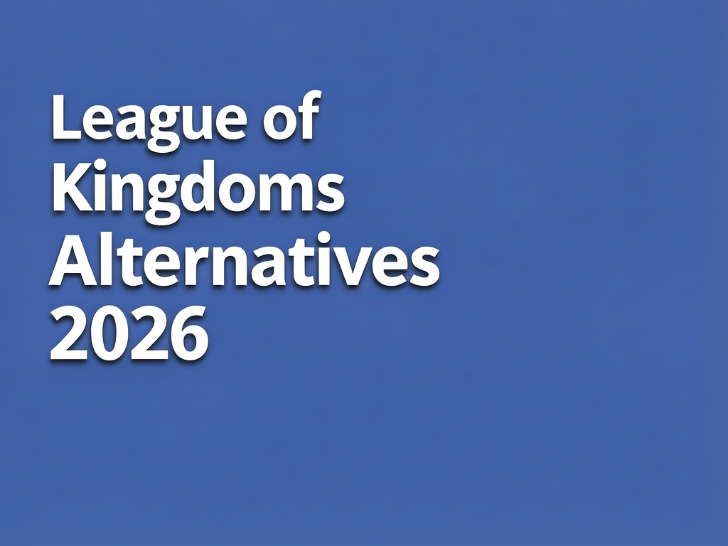League of Kingdoms alternatives 2026