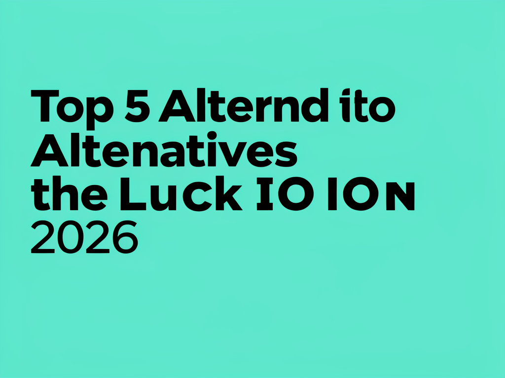 Top 5 Alternatives to the Luck IO in 2026