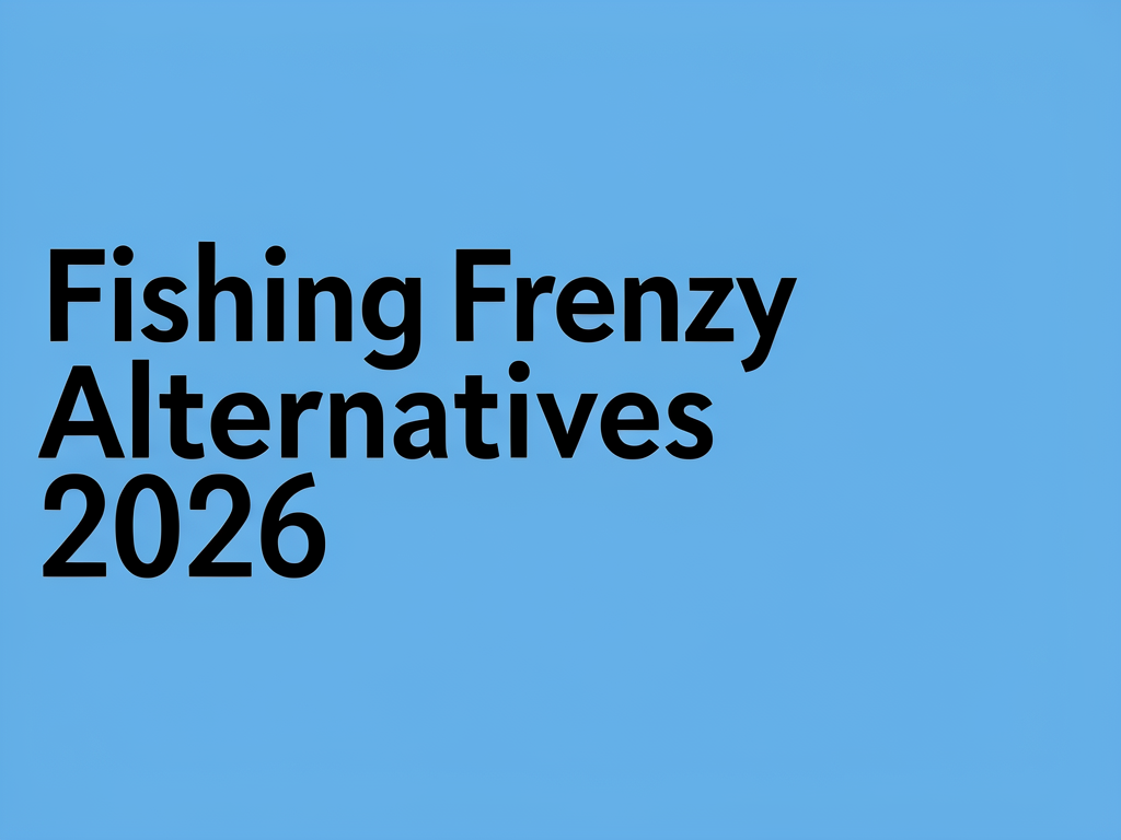 Fishing Frenzy Alternatives 2026
