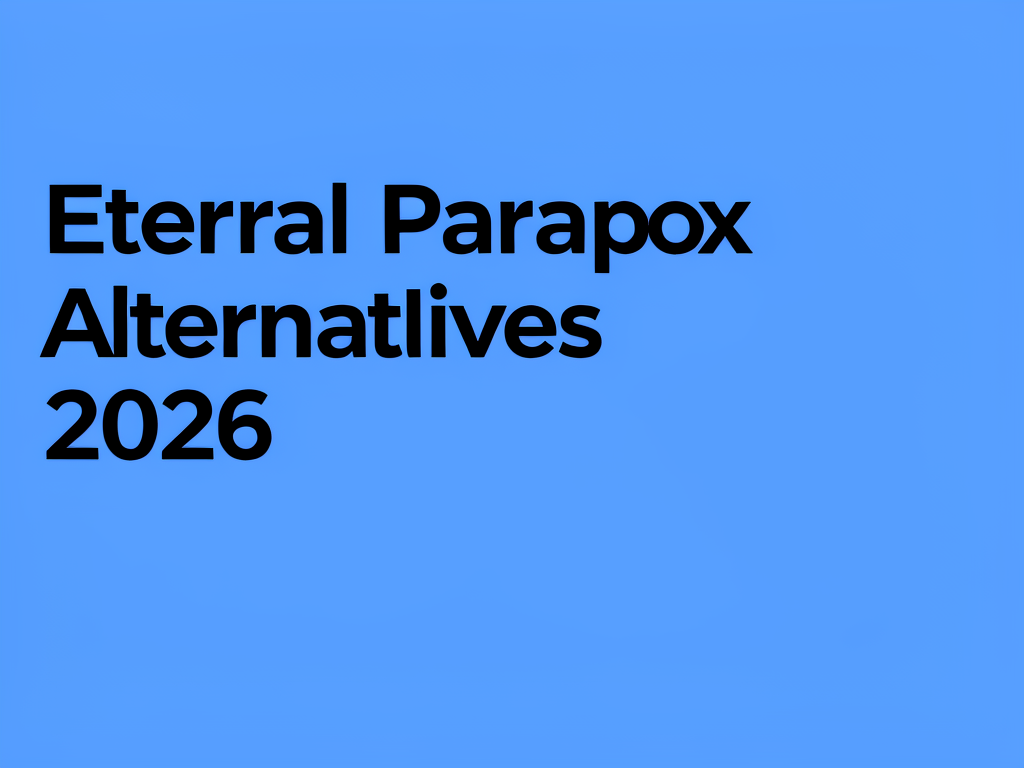 Eternal Paradox alternatives 2026