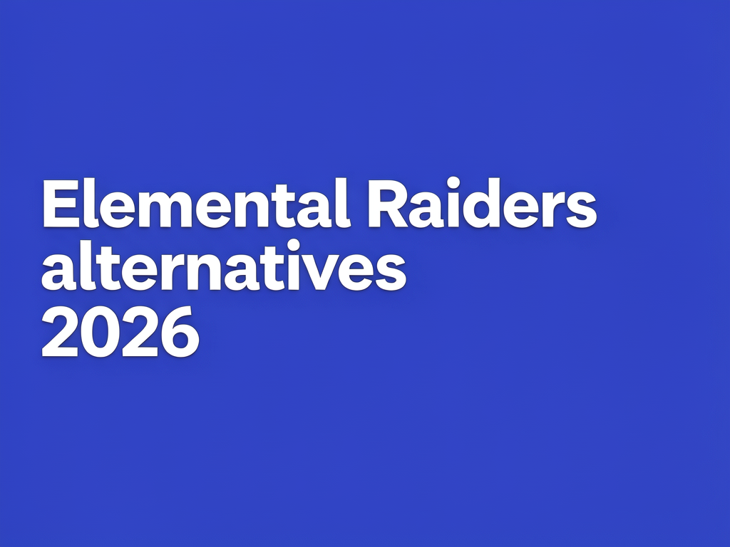 Elemental Raiders alternatives 2026