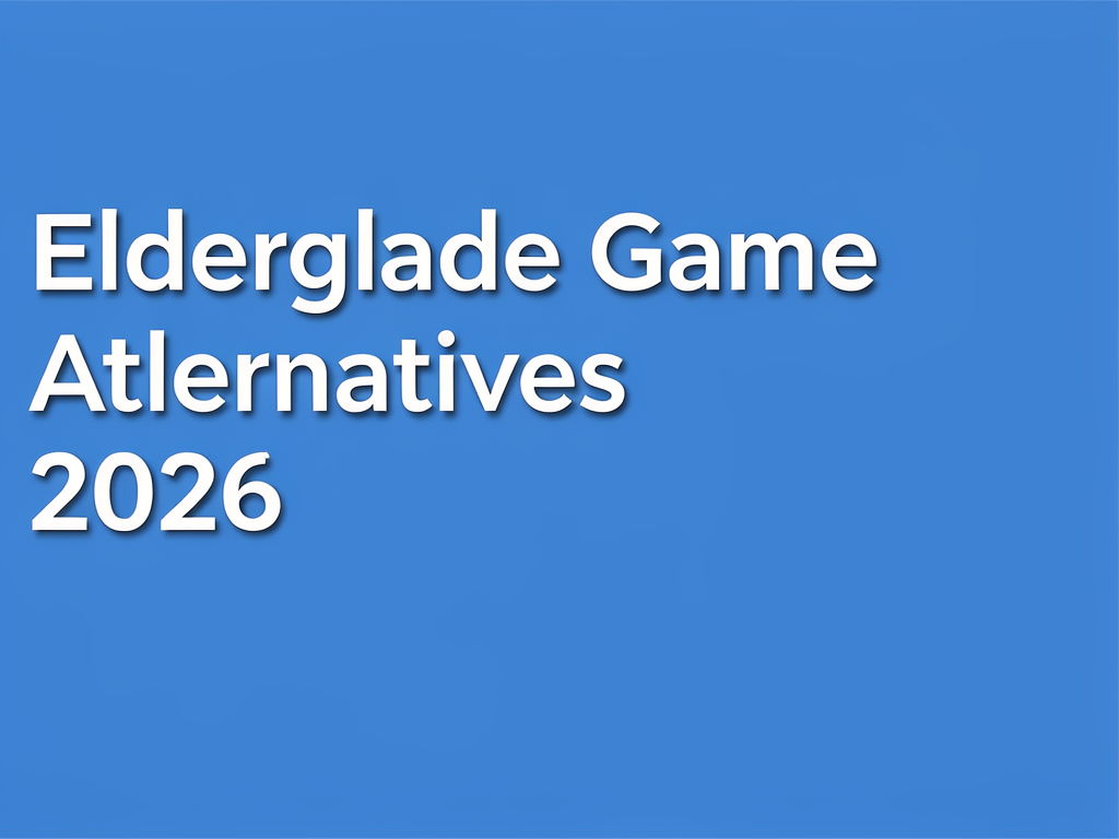 Elderglade Game Alternatives 2026
