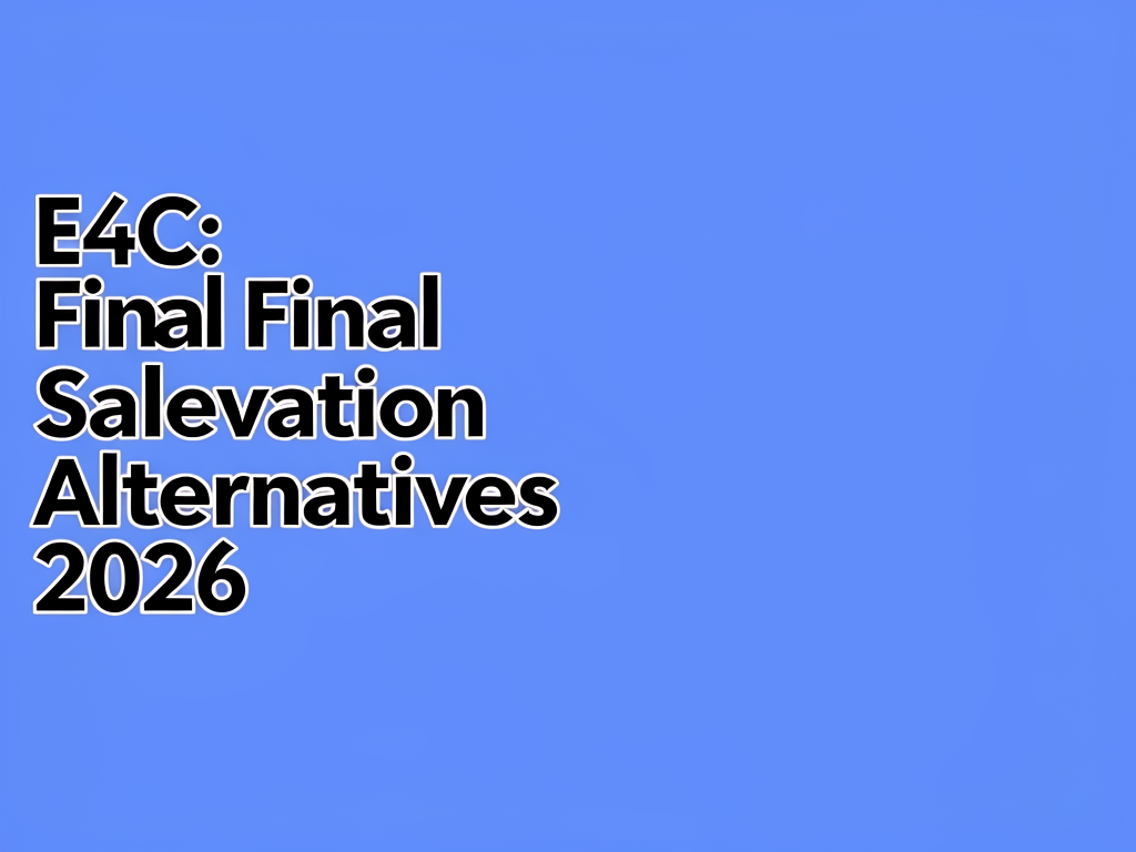 E4C: Final Salvation Alternatives 2026