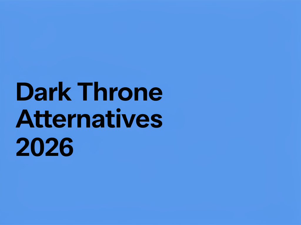 Dark Throne alternatives 2026