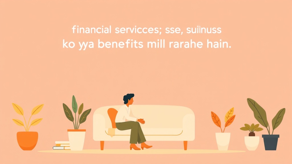 Financial services se businesses ko kya benefits mil rahe hain? - BharatBol