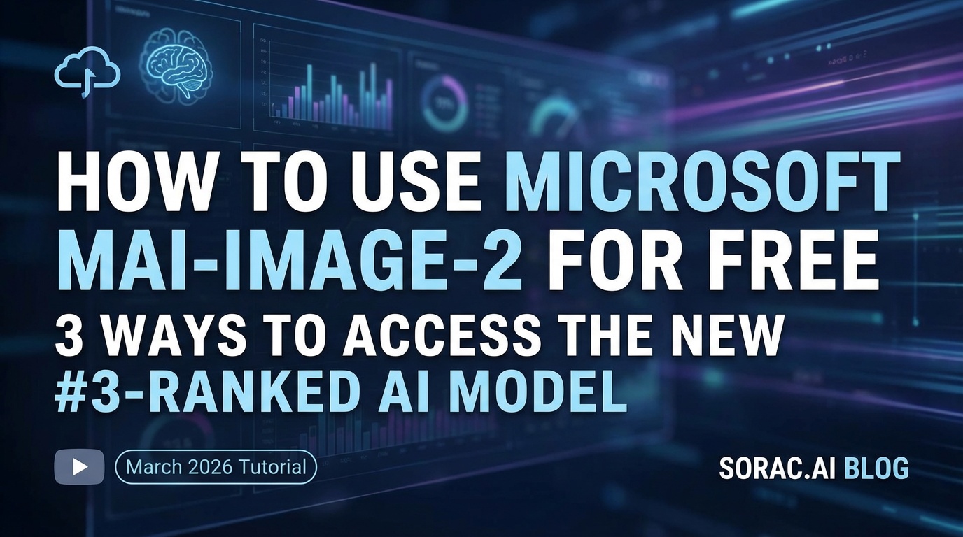 How to Use Microsoft MAI-Image-2 for Free: 3 Ways to Access the New #3-Ranked AI Model (March 2026 Tutorial)