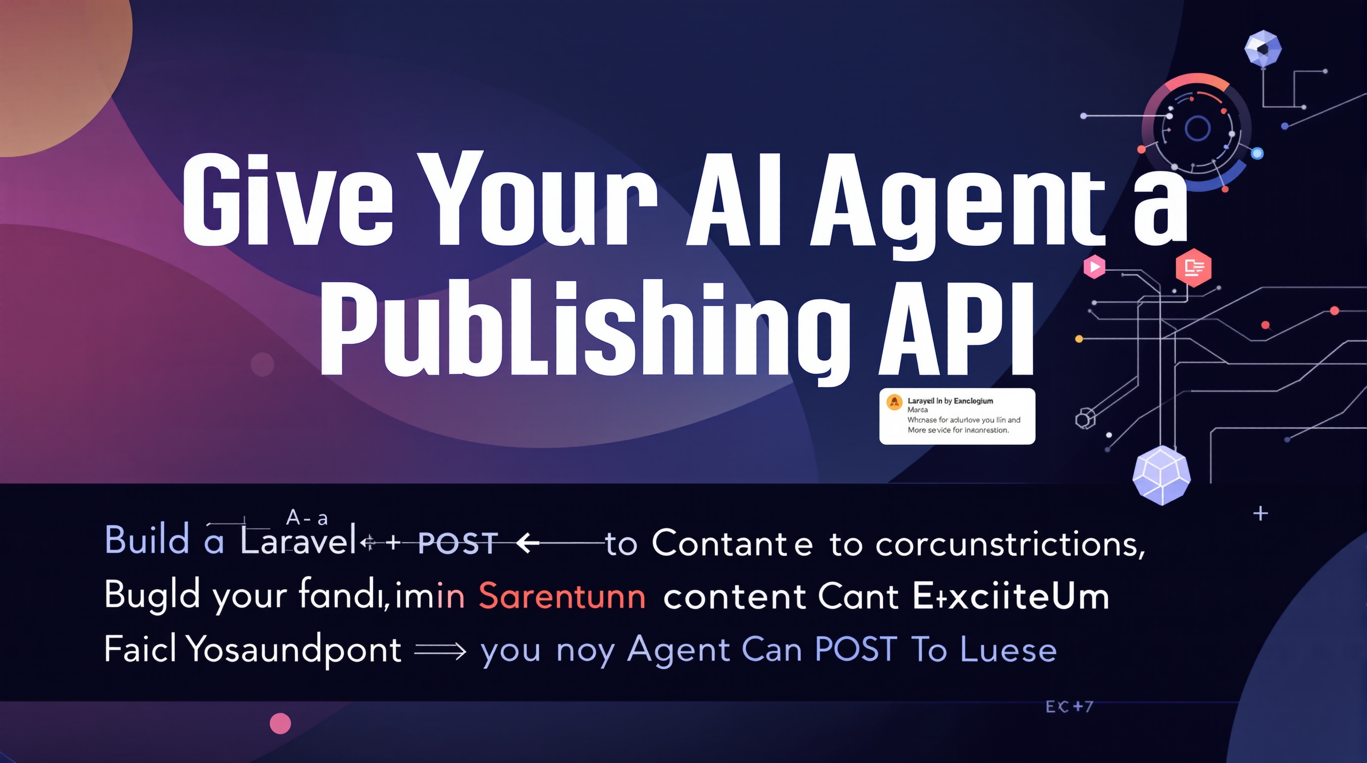 Give Your AI Agent a Publishing API: Build a Laravel + Sanctum Content Endpoint Agents Can POST To