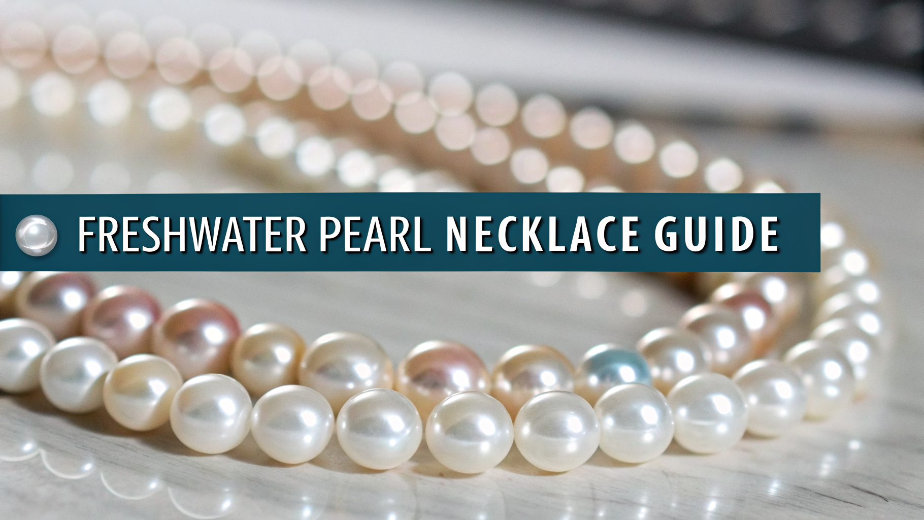 The Ultimate Freshwater Pearl Necklace Guide 2 freshwaterpearlnecklace guide - image 1