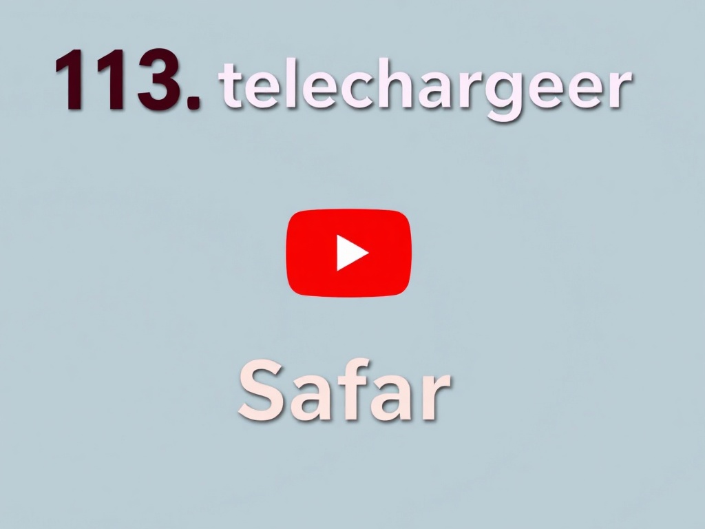 113. telecharger video youtube safari : Guide Complet et Pratique