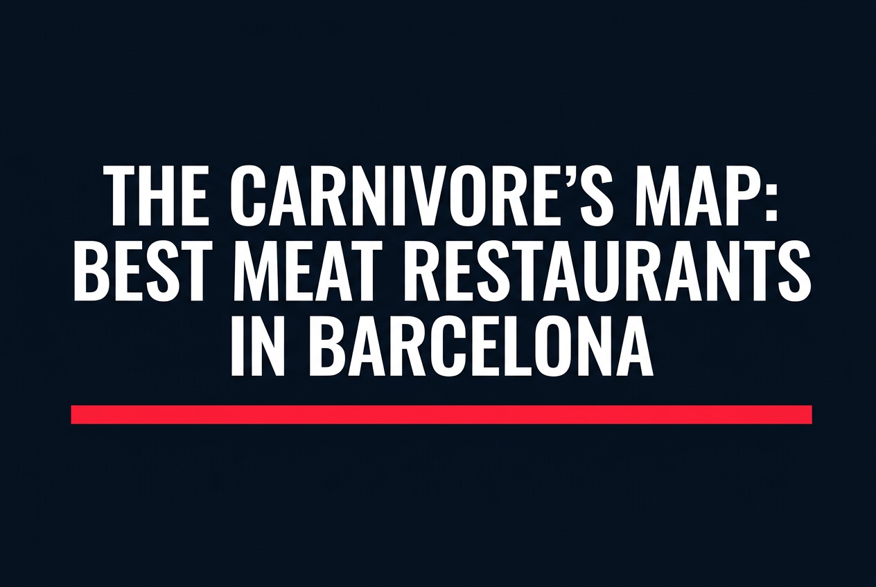 The Carnivore’s Map: Finding the Best Meat Restaurants in Barcelona