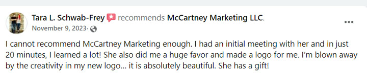 Tara Schwab-Frey recommends McCartney Marketing — in just 20 minutes I learned a lot, she has a gift