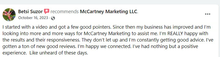 Betsi Suzor recommends McCartney Marketing — really happy with the results, nothing but a positive experience