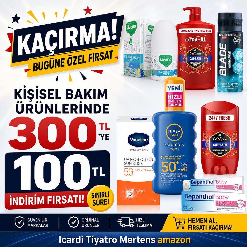 KİŞİSEL BAKIM ÜRÜNLERİNDE 300TL'YE 100TL İNDİRİM FIRSATI!