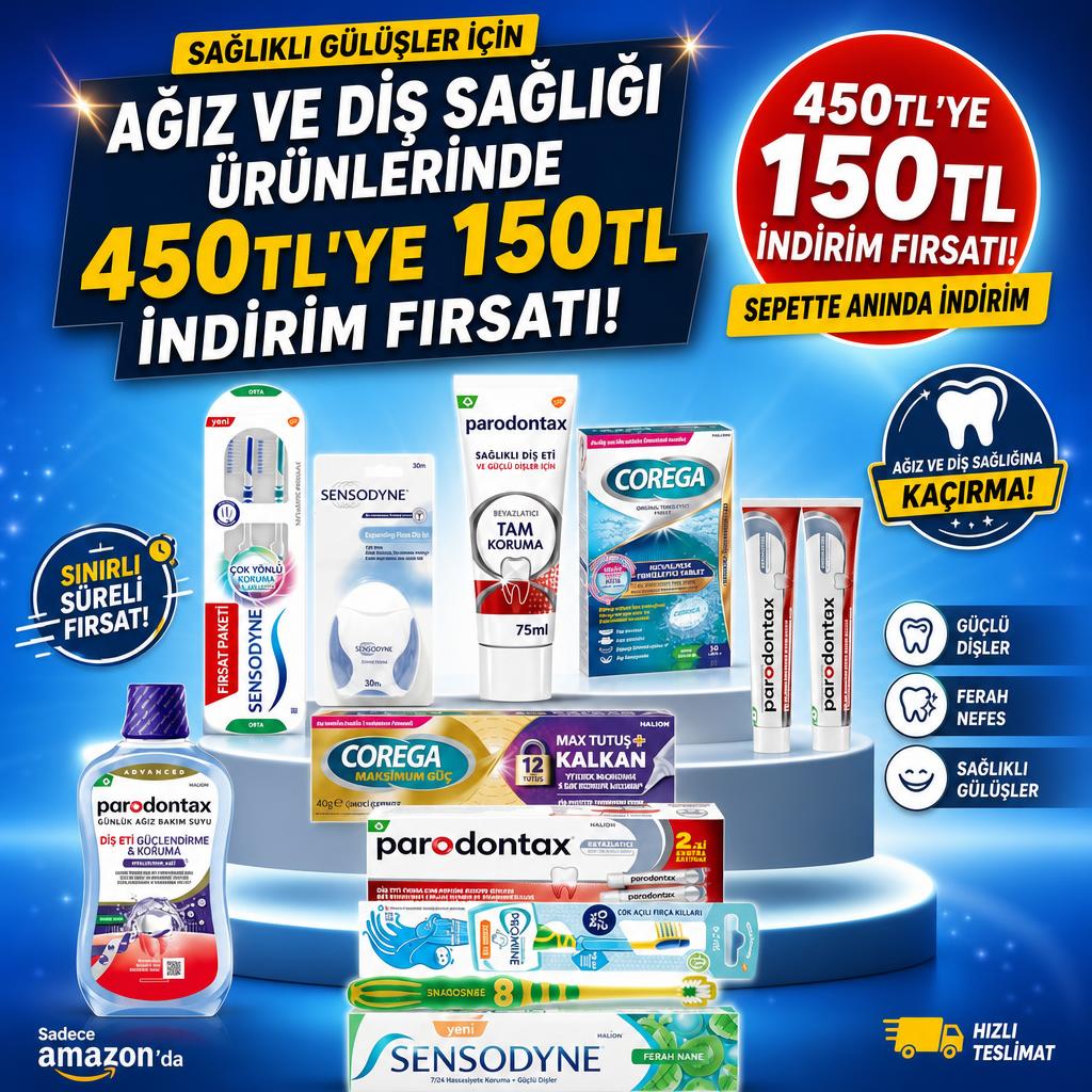 AĞIZ VE DİŞ SAĞLIĞI ÜRÜNLERİNDE 450TL'YE 150TL İNDİRİM FIRSATI!