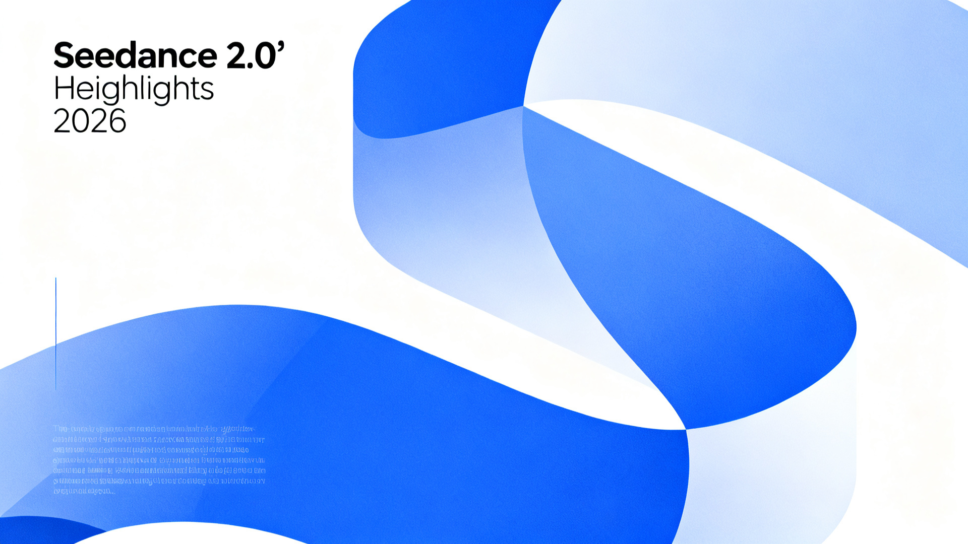 จุดเด่นของ Seedance 2.0: ทำไมถึงโดดเด่นในปี 2026