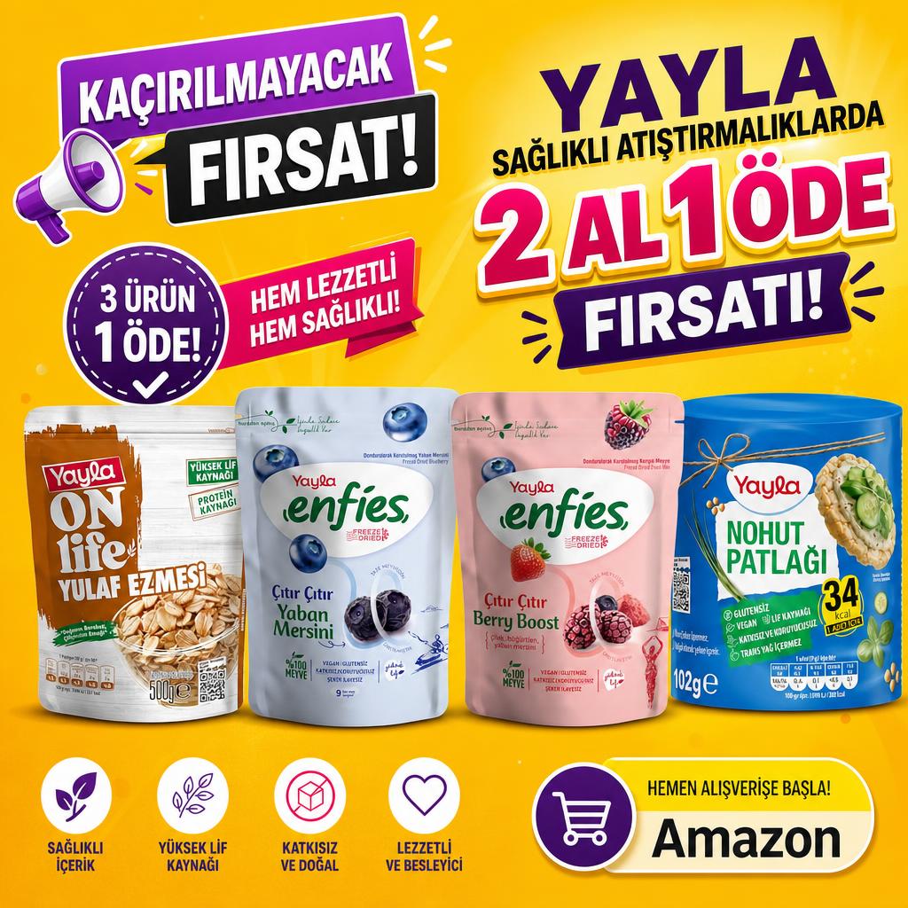 YAYLA SAĞLIKLI ATIŞTIRMALIKLARDA 2 AL 1 ÖDE FIRSATI!