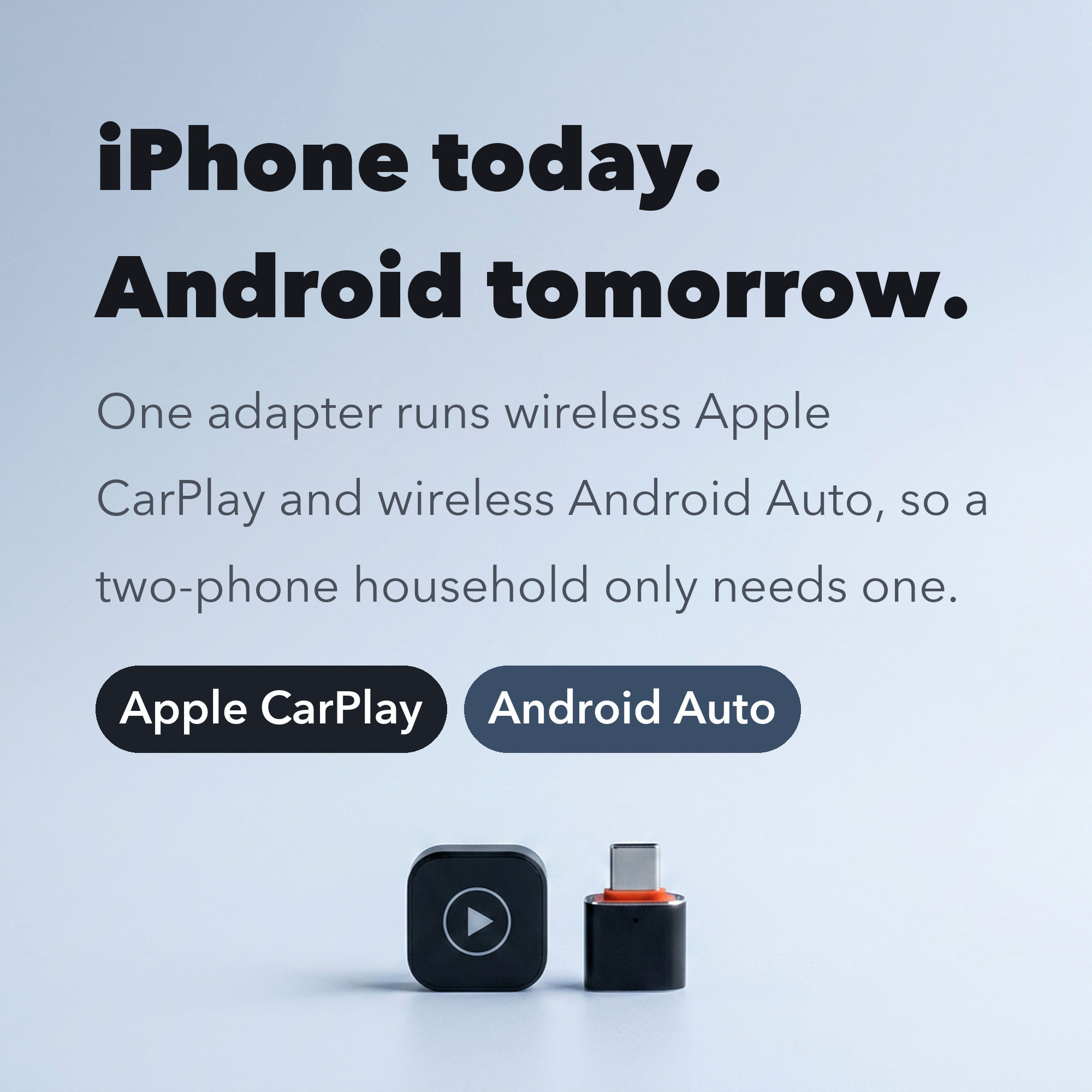 One adapter runs both wireless Apple CarPlay and wireless Android Auto