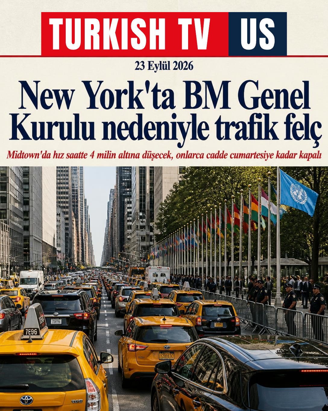 New York'ta BM Genel Kurulu nedeniyle trafik felç