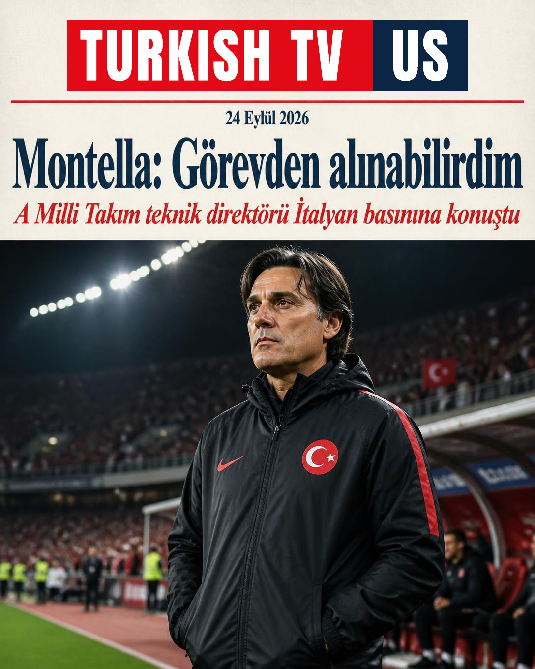 Montella: Görevden alınabilirdim