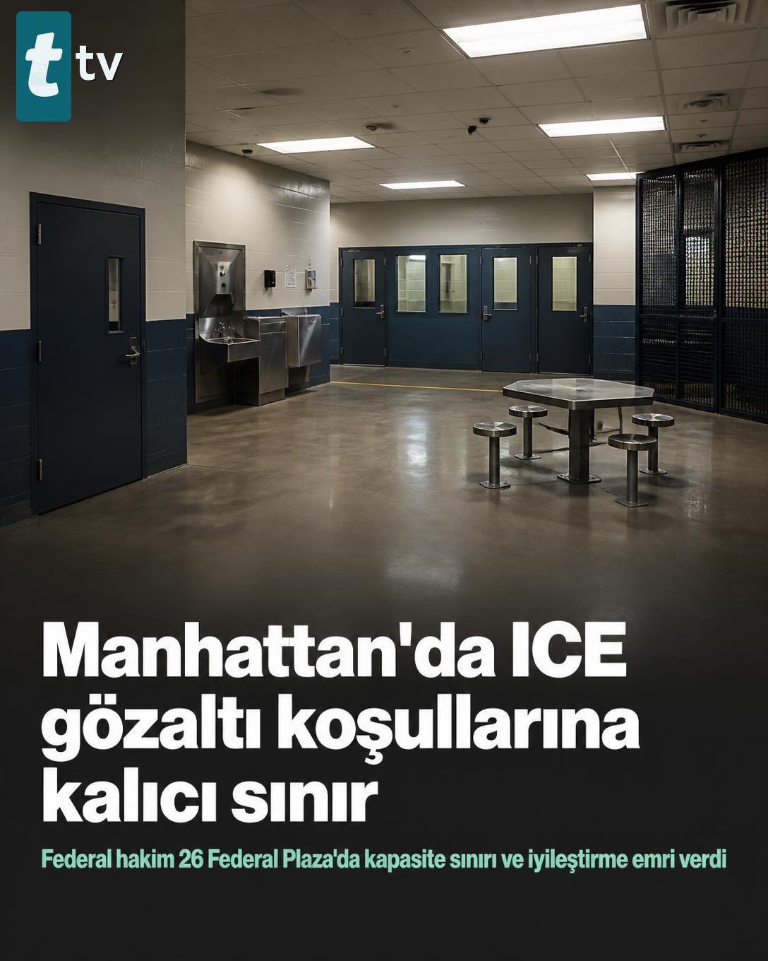 Manhattan'da ICE gözaltı koşullarına kalıcı sınır